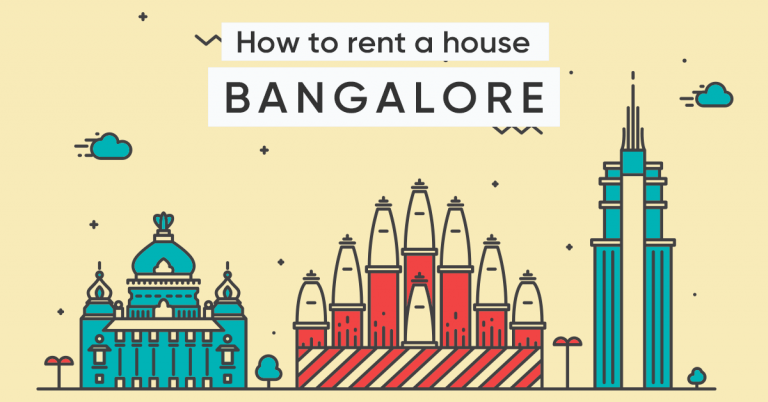 How To Rent A House In Bangalore: Easy Tips To Consider