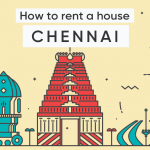 How To Find A Rental House In Chennai: Areas, Cost Of Living