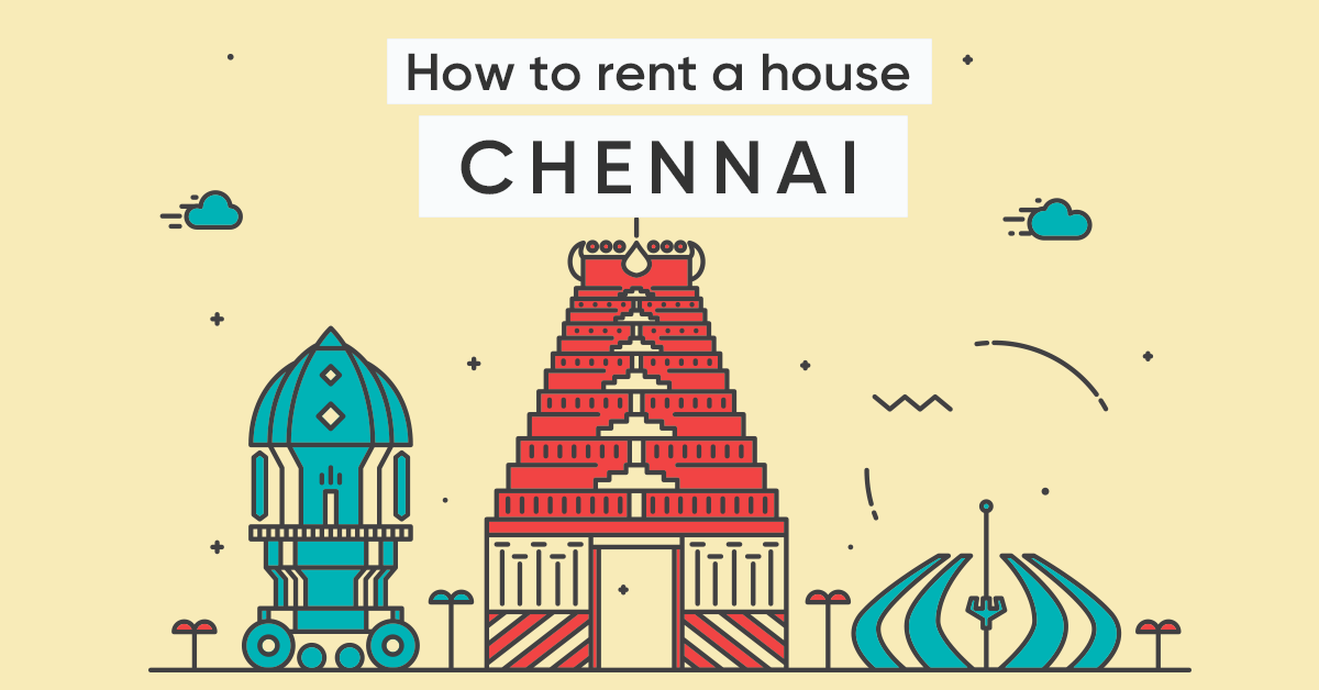 How To Find A Rental House In Chennai: Areas, Cost Of Living